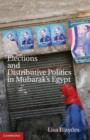 Elections and Distributive Politics in Mubarak’s Egypt - eBook