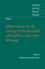 Kant: Observations on the Feeling of the Beautiful and Sublime and Other Writings - eBook
