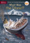 What Was the Titanic? - Book