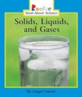 Solids, Liquids, and Gases (Rookie Read-About Science: Physical Science: Previous Editions) - Book