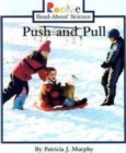 Push and Pull (Rookie Read-About Science: Physical Science: Previous Editions) - Book