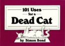 101 Uses for a Dead Cat - Book