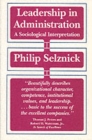 Leadership in Administration : A Sociological Interpretation - Book