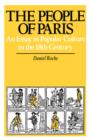 The People of Paris : An Essay in Popular Culture in the 18th Century - Book