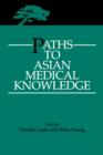 Paths to Asian Medical Knowledge - Book