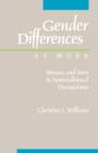 Gender Differences at Work : Women and Men in Non-traditional Occupations - Book