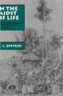 In the Midst of Life : Affect and Ideation in the World of the Tolai - Book