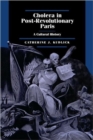 Cholera in Post-Revolutionary Paris : A Cultural History - Book
