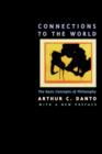 Connections to the World : The Basic Concepts of Philosophy - Book