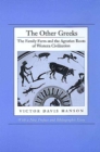 The Other Greeks : The Family Farm and the Agrarian Roots of Western Civilization - Book