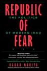 Republic of Fear : The Politics of Modern Iraq, Updated Edition - Book