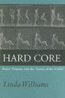 Hard Core : Power, Pleasure, and the "Frenzy of the Visible" - Book