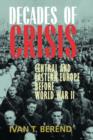 Decades of Crisis : Central and Eastern Europe before World War II - Book