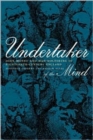 Undertaker of the Mind : John Monro and Mad-Doctoring in Eighteenth-Century England - Book
