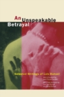 An Unspeakable Betrayal : Selected Writings of Luis Bunuel - Book