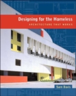 Designing for the Homeless : Architecture That Works - Book