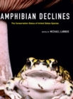 Amphibian Declines : The Conservation Status of United States Species - Book