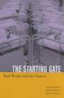 The Starting Gate : Birth Weight and Life Chances - Book