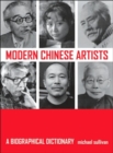 Modern Chinese Artists : A Biographical Dictionary - Book