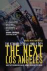 The Next Los Angeles, Updated with a New Preface : The Struggle for a Livable City - Book