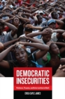 Democratic Insecurities : Violence, Trauma, and Intervention in Haiti - Book