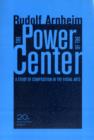 The Power of the Center : A Study of Composition in the Visual Arts, 20th Anniversary Edition - Book