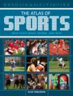 The Atlas of Sports : Who Plays What, Where, and Why - Book
