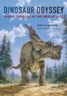 Dinosaur Odyssey : Fossil Threads in the Web of Life - Book