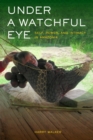 Under a Watchful Eye : Self, Power, and Intimacy in Amazonia - Book