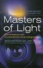 Masters of Light : Conversations with Contemporary Cinematographers - Book