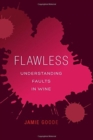 Flawless : Understanding Faults in Wine - Book