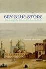 Sky Blue Stone : The Turquoise Trade in World History - Book