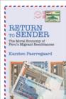 Return to Sender : The Moral Economy of Peru’s Migrant Remittances - Book