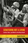 Scratching Out a Living : Latinos, Race, and Work in the Deep South - Book