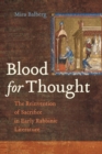 Blood for Thought : The Reinvention of Sacrifice in Early Rabbinic Literature - Book