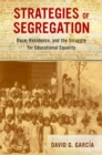 Strategies of Segregation : Race, Residence, and the Struggle for Educational Equality - Book