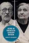 Aging in Twentieth-Century Britain - Book