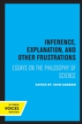 Inference, Explanation, and Other Frustrations : Essays in the Philosophy of Science - Book