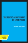The Poetic Achievement of Ezra Pound - Book
