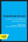 The Masters and the Slaves : A Study in the Development of Brazilian Civilization - Book