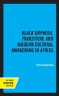 Black Orpheus, Transition, and Modern Cultural Awakening in Africa - Book