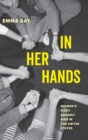 In Her Hands : Women's Fight against AIDS in the United States - Book