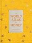 The World Atlas of Honey - Book
