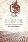Biotraffic : Medicines and Environmental Governance in the Afterlives of Apartheid - Book