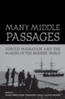 Many Middle Passages : Forced Migration and the Making of the Modern World - eBook