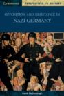Opposition and Resistance in Nazi Germany - Book