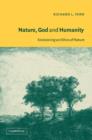 Nature, God and Humanity : Envisioning an Ethics of Nature - Book