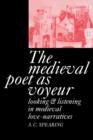 The Medieval Poet as Voyeur - Book