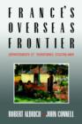 France's Overseas Frontier : Departements et territoires d'outre-mer - Book