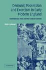 Demonic Possession and Exorcism in Early Modern England : Contemporary Texts and their Cultural Contexts - Book